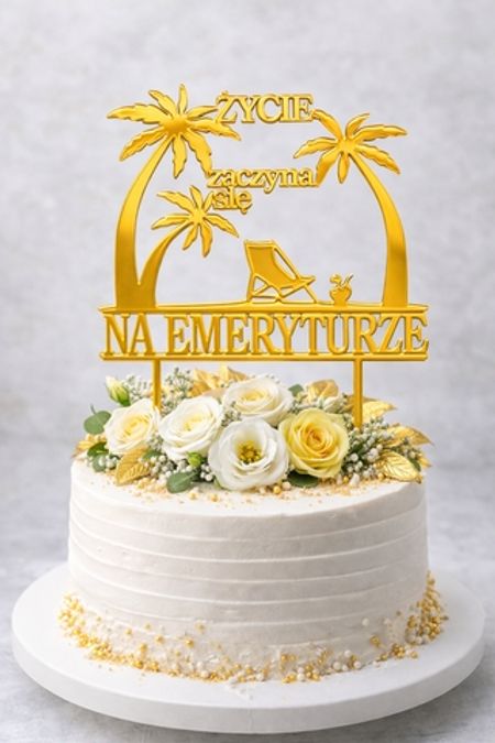 Topper na tort „Życie zaczyna się na emeryturze”